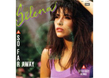 Selena  ‎– So Far Away – 45 RPM 