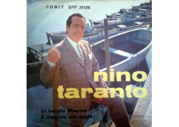 Nino Taranto ‎– La Famiglia Miserino / È Impazzita Mia Moglie!– 45 RPM