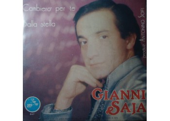 Gianni Saia - Cambierò per te / Balla stella – 45 RPM