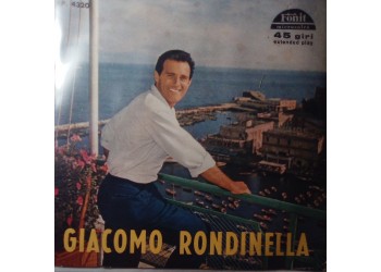 Giacomo Rondinella - 'O sole mio / I' te vurria vasà - Piscatore a Pusilleco / Torna a Surriento – 45 RPM