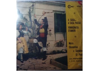 Salvatore Di Paola e Maria Clementina - Vinnignata d'amuri / A casa ... A casa passa – 45 RPM