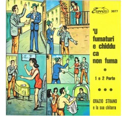 Orazio Strano E La Sua Chitarra ‎– 'U Fumaturi E Chiddu Ca Non Fuma (Parte 1 e 2) – 45 RPM