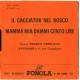 Franco Trincale / Antomar E Il Suo Complesso ‎– Il Cacciator Nel Bosco – 45 RPM