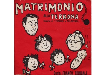 Franco Trincale ‎– Matrimonio Alla Terrona – 45 RPM