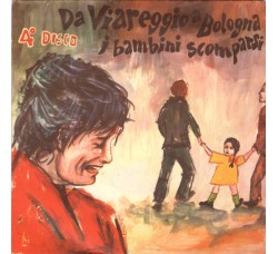Franco Trincale ‎– I Bambini Scomparsi Da Viareggio A Bologna - 4° Disco – 45 RPM
