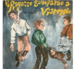 Franco Trincale ‎– Il Ragazzo Scomparso A Viareggio - V° Disco – 45 RPM