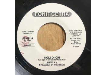Mietta E I Ragazzi di via Meda / Alessandro Canino ‎– Figli Di Chi / Tu Tu Tu Tu– 45 RPM