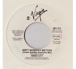 Inner City / Hue & Cry – Ain't Nobody Better (Duane Bradley Awesome Mix) / Violently – Jukebox