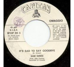 Sam Giresi – It's Sad To Say Goodbye – 45 RPM