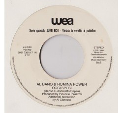 Al Bano & Romina Power / RAF (5) ‎– Oggi Sposi / Oggi Un Dio Non Ho – Jukebox
