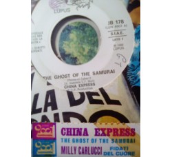 China Express / Milly Carlucci ‎– The Ghost Of The Samurai / Fidati Del Cuore – Jukebox