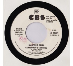 Marcella Bella / Michele Zarrillo ‎– Camminando E Cantando / Indietro No – Jukebox