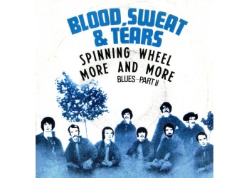 Blood, Sweat & Tears* ‎– Spinning Wheel - More and more  [45 RPM]