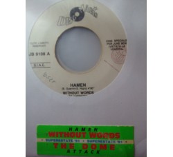 Without Words / The Dome ‎– Hamen / Attack - 45 RPM (Jukebox)