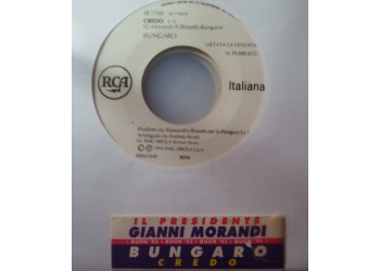 Gianni Morandi / Bungaro ‎– Il Presidente / Credo - 45 RPM (Jukebox)