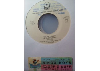 Bingoboys / Enuff Z'Nuff ‎– How To Dance / Mother's Eyes – 45 RPM (Jukebox)