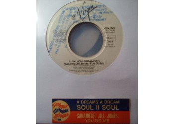 Soul II Soul / Ryuichi Sakamoto Featuring Jill Jones ‎– A Dreams A Dream / You Do Me – 45 RPM (Jukebox)