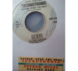 Technotronic / Arthur Miles ‎– Rockin' Over The Beat / Helping Hand – 45 RPM (Jukebox)