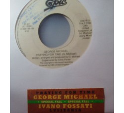 George Michael / Ivano Fossati ‎– Praying For Time / Lusitania – 45 RPM (Jukebox)
