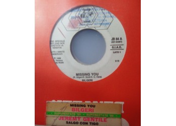 Bilgeri - Jeremy Gentile / Missing you - Salgo con Tigo – 45 RPM (Jukebox)