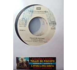 Tullio De Piscopo / Enzo Avitabile And Afrika Bambaataa ‎– E Allora E Allora / Street Happiness – 45 RPM (Jukebox)