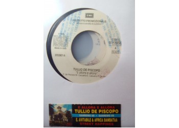 Tullio De Piscopo / Enzo Avitabile And Afrika Bambaataa ‎– E Allora E Allora / Street Happiness – 45 RPM (Jukebox)