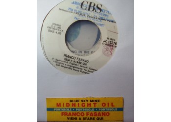 Midnight Oil / Franco Fasano ‎– Blue Sky Mine / Vieni A Stare Qui – 45 RPM (Jukebox)