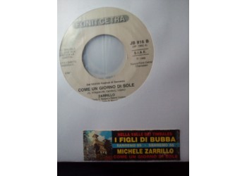 I Figli Di Bubba / Zarrillo* ‎– Nella Valle Tei Timbales / Come Un Giorno Al Sole – 45 RPM (Jukebox)