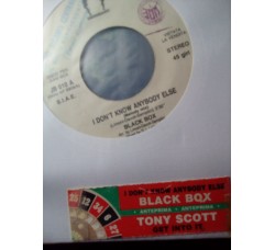 Black Box / Tony Scott ‎– I Don't Know Anybody Else / Get Into It – 45 RPM (Jukebox)