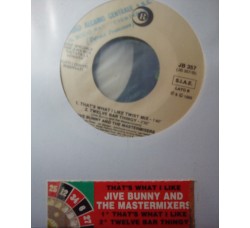 Jive Bunny And The Mastermixers ‎– That's What I Like – 45 RPM (Jukebox)