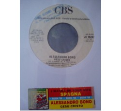Spagna* / Alessandro Bono – I Wanna Be Your Wife / Gesù Cristo – Jukebox