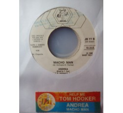 Tom Hooker / Andrea (4) – Help Me / Macho Man – Jukebox