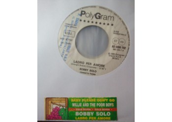 Willie And The Poor Boys / Bobby Solo – Baby Please Don't Go / Ladro Per Amore - Jukebox