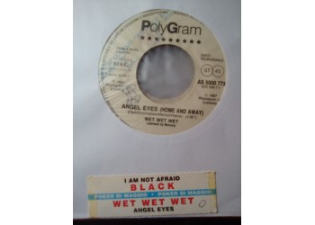 Wet Wet Wet / Black (2) – Angel Eyes (Home And Away) / I Am Not Afraid - Jukebox