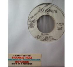 Frankie Ruiz / Boyzone – I Can't Get No (Satisfaction) / Isn't It A Wonder? - Jukebox