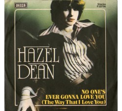 Hazel Dean* – No One's Ever Gonna Love You (The Way That I Love You) – 45 RPM