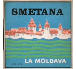 Smetana* : The London Symphony Orchestra, Walter Goehr – La Moldava – 45 RPM