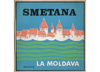 Smetana* : The London Symphony Orchestra, Walter Goehr – La Moldava – 45 RPM