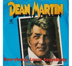 Dean Martin – Everybody Loves Somebody / In The Chapel In The Moonlight – 45 RPM