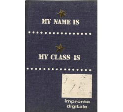 DIARIO AGENDA - My Name Is My Class Is  - Editore  Malpiero 1967  - Cm 19 x13 Circa 
