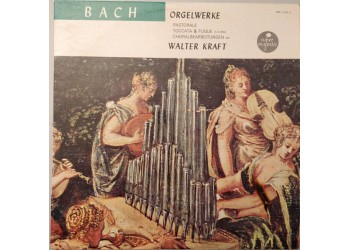 Bach, Walter Kraft ‎– Orgelwerke - Vinyl, LP, Red label - Uscita:1964