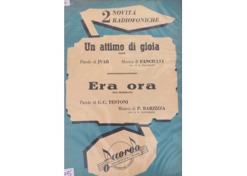 Spartito Musicale - Un attimo di gioia e Era ora - Ivar con Fanciulli e G. C. Testoni con P. Barzizza 