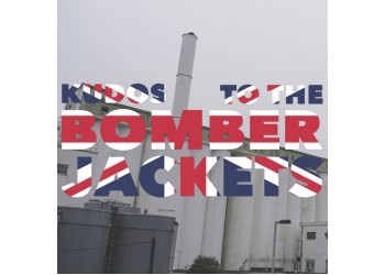 The Bomber Jackets ‎– Kudos To The Bomber Jackets - LP/Vinile 2017
