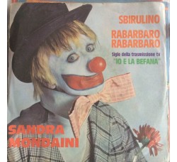 Sandra Mondaini ‎– Sbirulino / Rabarbaro Rabarbaro - 45  RPM