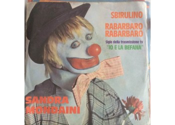 Sandra Mondaini ‎– Sbirulino / Rabarbaro Rabarbaro - 45  RPM