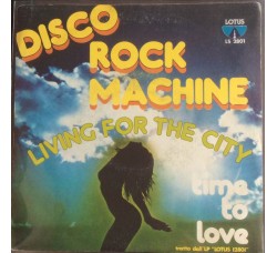 Disco Rock Machine ‎– Time To Love  - 45 RPM  