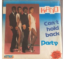 Kano ‎– Can't Hold Back / Party  - 45 RPM  