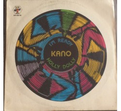 Kano ‎– I'm Ready / Holly Dolly - 45 RPM  