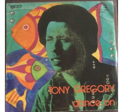 Tony Gregory ‎– Dance On / Hey Sun - 45 RPM  