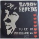 Barry Hopkins ‎– Tu Ed Io / Piu' Bella Che Mai - Single 45 RPM